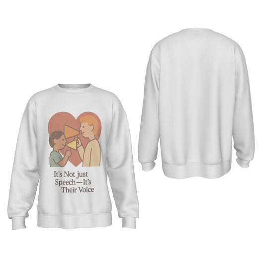 “It’s Not Just Speech — It’s Their Voice” Advocacy Sweatshirt – SLP & AAC Inspired