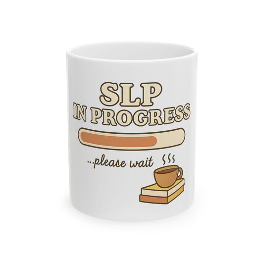 SLP in Progress mug| Speech Therapist Grad School Gift | Mug | Funny slp Coffee Cup | SLPA, CFY, Speechie Essential