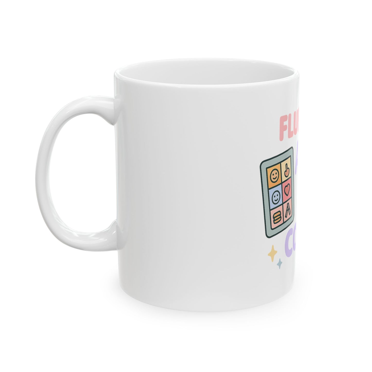 Fluent in AAC and Coffee Mug | SLP Therapist Gift | Cute Speech Language Pathology Cup | slpa, ot, SPED Coffee Lover Cup