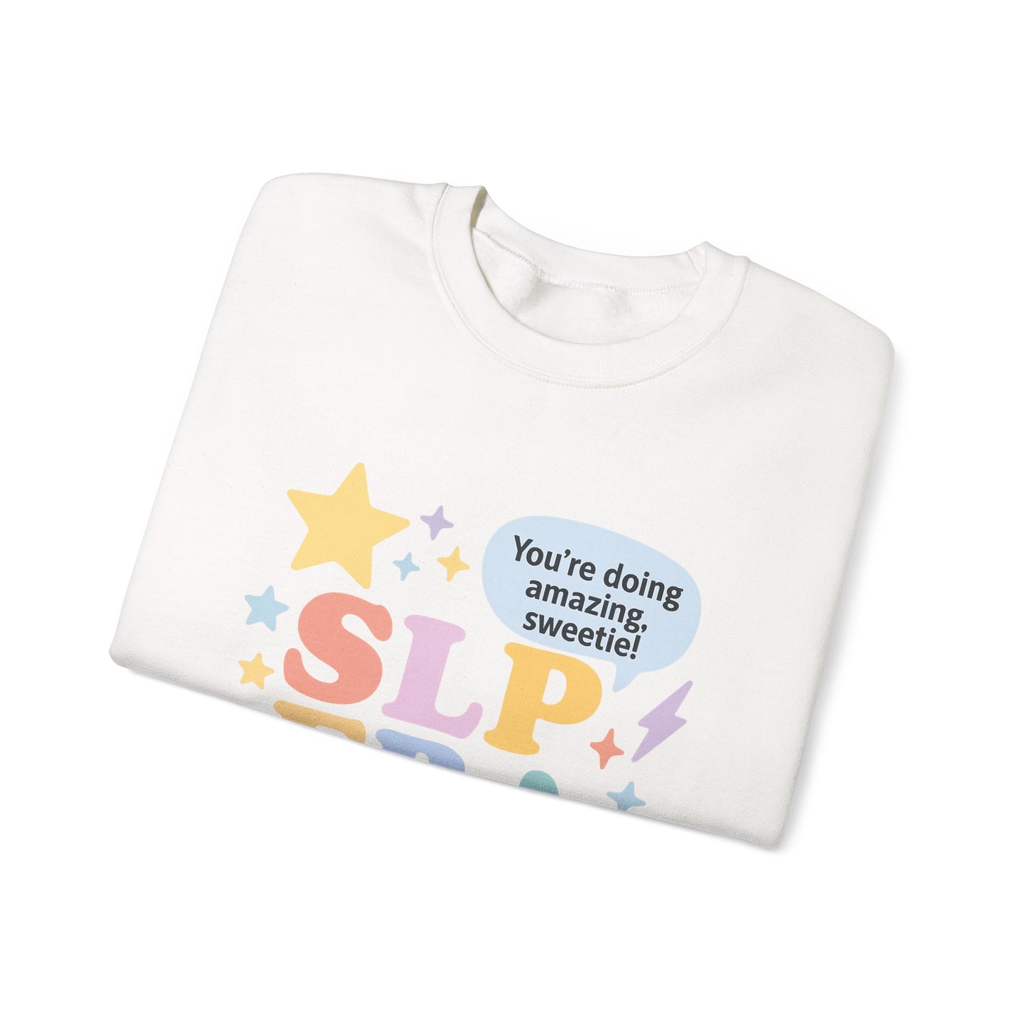 SLP Era Sweatshirt | Speech Therapist Crewneck | Cute Pastel SLP Sweatshirt | “You're Doing Amazing, Sweetie!” Motivational SLP Gift