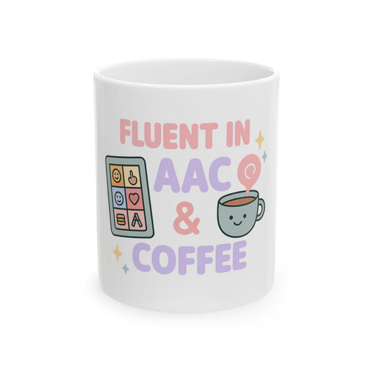 Fluent in AAC and Coffee Mug | SLP Therapist Gift | Cute Speech Language Pathology Cup | slpa, ot, SPED Coffee Lover Cup