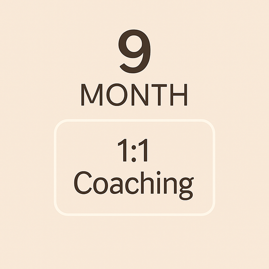 1:1 Coaching Package 9-Month