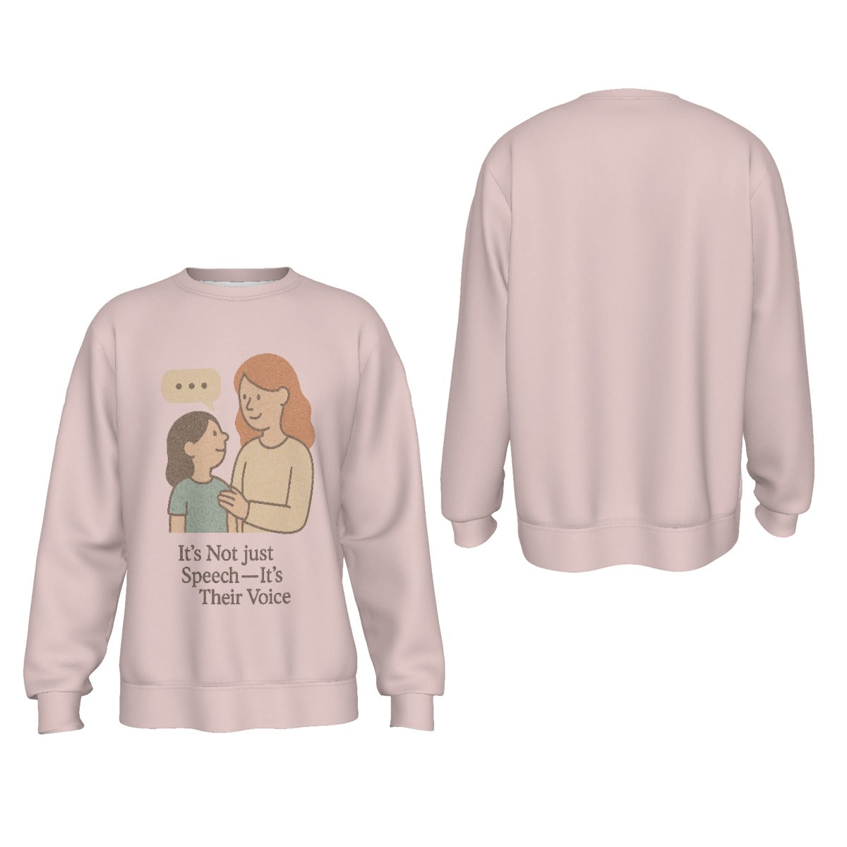 “It’s Not Just Speech — It’s Their Voice” Advocacy Sweatshirt – SLP & AAC Inspired