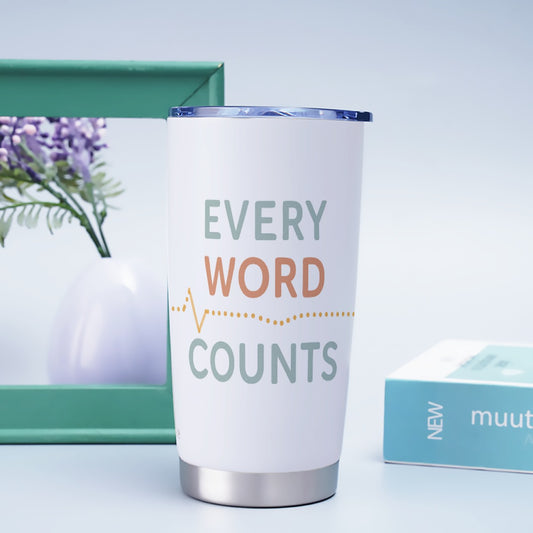 Every Word Counts Tumbler – Speech Therapist Gift | Motivational SLP Travel Mug | Speech Therapy Quote Cup
