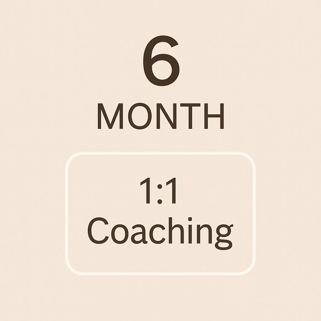 1:1 Coaching Package 6-Month