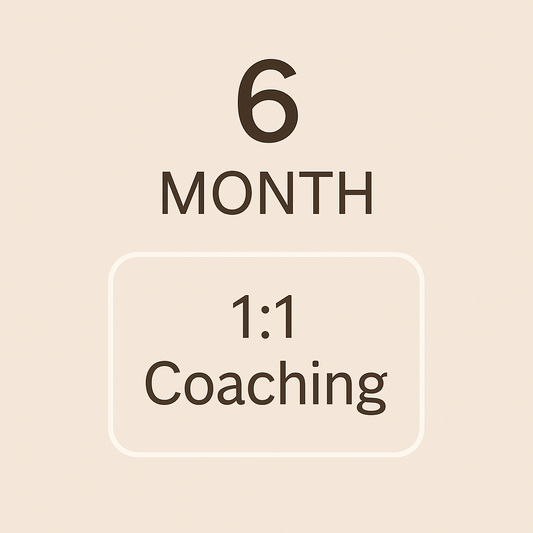 1:1 Coaching Package 6-Month